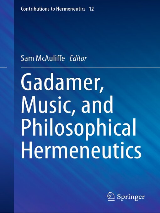 Title details for Gadamer, Music, and Philosophical Hermeneutics by Sam McAuliffe - Wait list